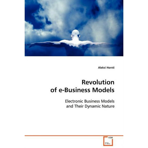Revolution of e-Business Models (Paperback)