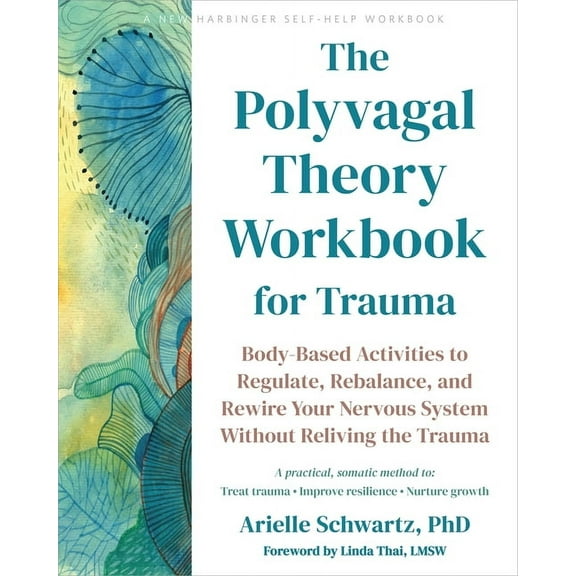 The Polyvagal Theory Workbook for Trauma: Body-Based Activities to Regulate, Rebalance, and Rewire Your Nervous System W, (Paperback)