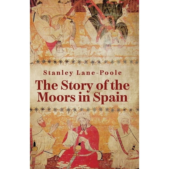 The Story Of The Moors In Spain (Paperback)