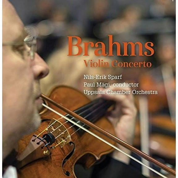 Brahms / Sparf / Uppsala Chamber - Johannes Brahms: Violin Concerto - Music & Performance - CD