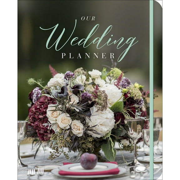 Our Wedding Planner : Everything for Planning the Perfect “I Do” Day (Paperback)