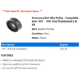 thumbnail image 2 of Accessory Belt Idler Pulley - Compatible with 1991 - 1993 Ford Thunderbird 5.0L V8 1992, 2 of 2