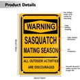 thumbnail image 2 of Aluminum Sasquatch Mating Season Sign 8 x 12 Inches Aluminum Warning Metal Signs, Indoor or Outdoor Use for Home Business, UV Protected & Waterproof, 2 of 5