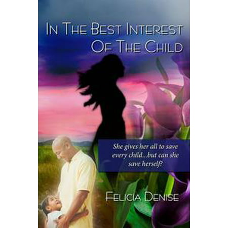 In the Best Interest of the Child - eBook (For The Best Interest Of)