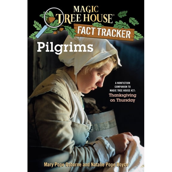 Pre-Owned Pilgrims: A Nonfiction Companion to Magic Tree House #27: Thanksgiving on Thursday (Paperback) 037583219X 9780375832192