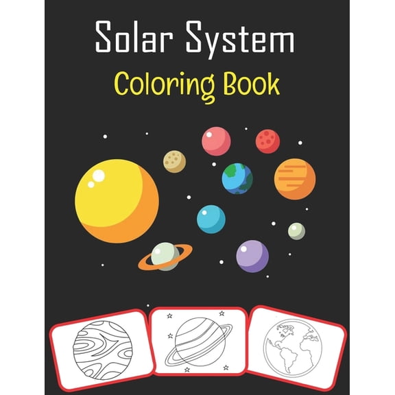Solar System Coloring Book: Color and learn with fun. Solar System pictures, coloring and learning book with fun for kid, (Paperback)