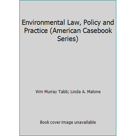 Environmental Law, Policy and Practice (American Casebook Series), Used [Hardcover]