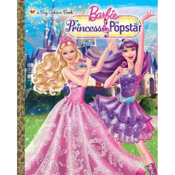 Pre-Owned Princess and the Popstar Big Golden Book (Barbie) (Hardcover) 0307976769 9780307976765
