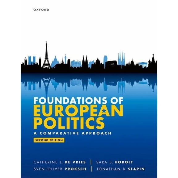 Foundations of European Politics: A Comparative Approach, (Paperback)