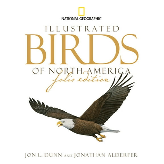 Pre-Owned National Geographic Illustrated Birds of North America, Folio Edition (Hardcover) 1426205252 9781426205255