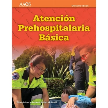 EMT Spanish: Atención Prehospitalaria Basica, Undécima Edición: Atención Prehospitalaria Basica, Undécima Edición, (Paperback)