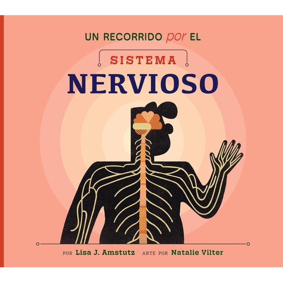 Bienvenido a Tu Cuerpo Un Recorrido Por El Sistema Nervioso: Spanish Edition, (Paperback)