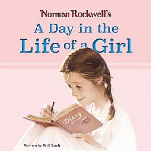 Norman Rockwell's A Day in the Life of a Girl, Will Lach Hardcover