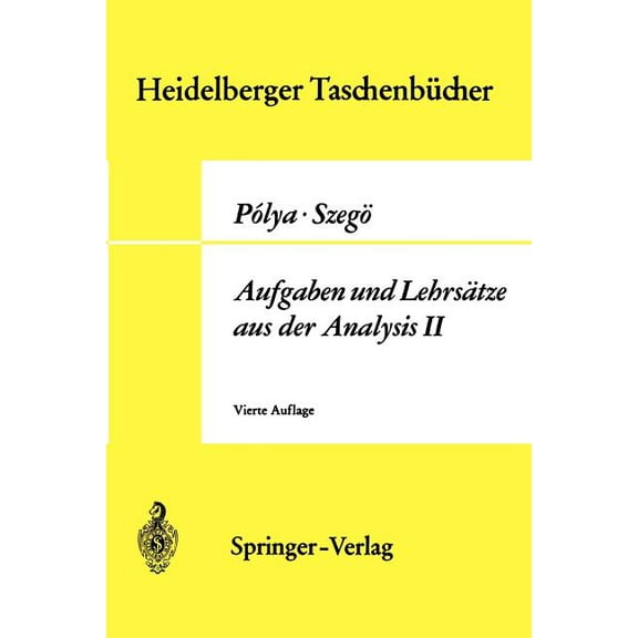 Heidelberger Taschenbücher Aufgaben Und Lehrsätze Aus Der Analysis: Funktionentheorie - Nullstellen - Polynome - Determinanten - Zahlentheorie, Book 74, (Paperback)
