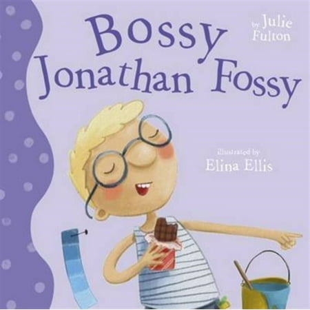 Bossy Jonathan Fossy (The Ever So Series)