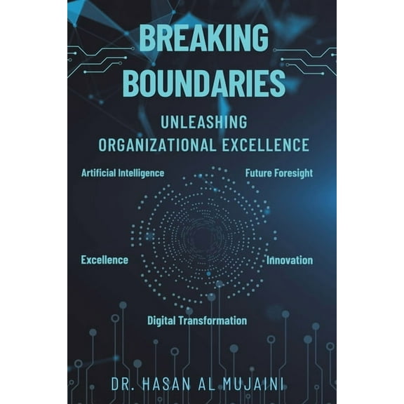 Breaking Boundaries: Unleashing Organizational Excellence, (Paperback)