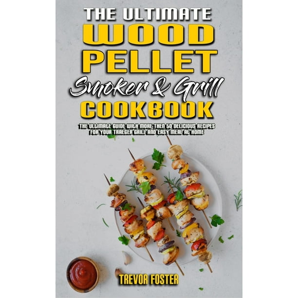 Traeger Pellet Grills Recipes
