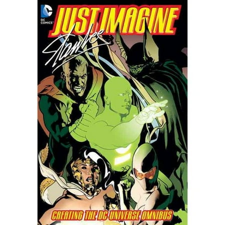 Just Imagine Stan Lee Creating the DC Universe Omnibus
