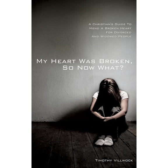 My Heart Was Broken, So Now What?, (Paperback)