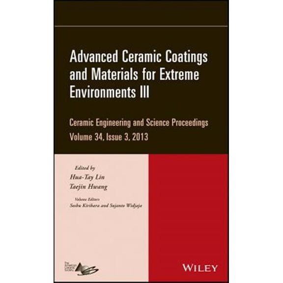 Pre-Owned Ceramic Engineering and Science Proceedings: Advanced Ceramic Coatings and Materials for Extreme Environments III, Volume 34, Issue 3 (Hardcover)