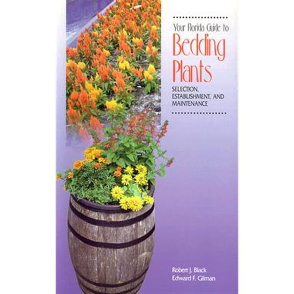 Pre-Owned Your Florida Guide to Bedding Plants: Selection, Establishment, and Maintenance, (Paperback)