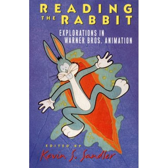 Pre-Owned Reading the Rabbit: Explorations in Warner Bros. Animation (Paperback) 0813525381 9780813525389