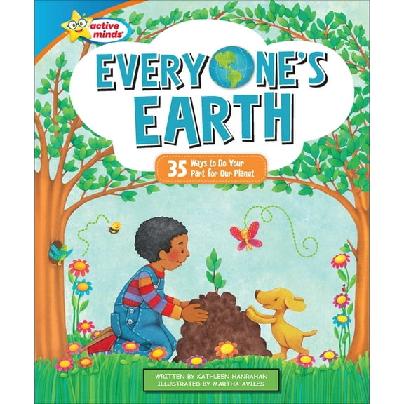 Active Minds: Happy Healthy Heroes Everyone's Earth: 35 Ways to Do Your Part for Our Planet, (Hardcover)