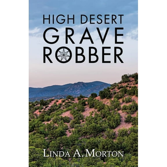 High Desert Grave Robber, (Paperback)