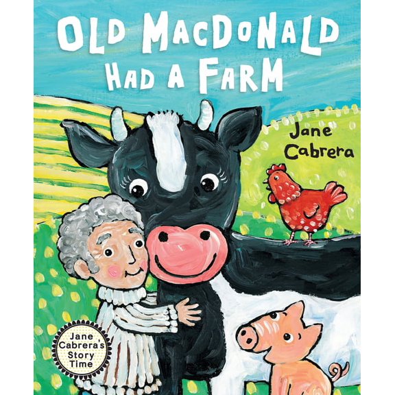 Jane Cabrera's Story Time Old MacDonald Had a Farm, (Hardcover)