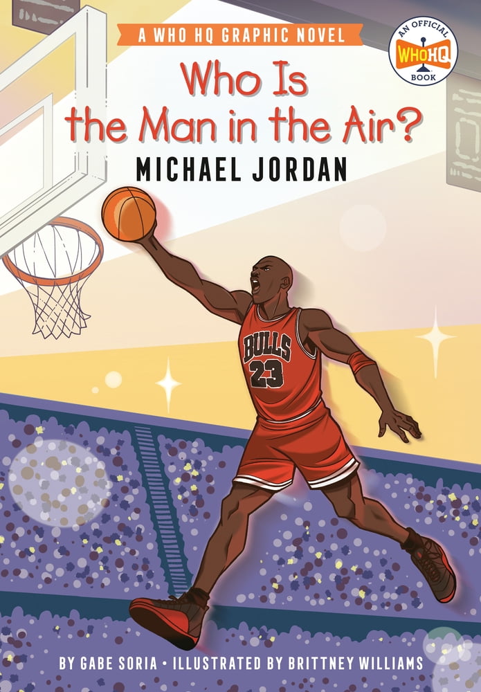 Pre-Owned Who Is the Man in the Air?: Michael Jordan: A Who HQ Graphic Novel (Hardcover) 0593385926 9780593385920