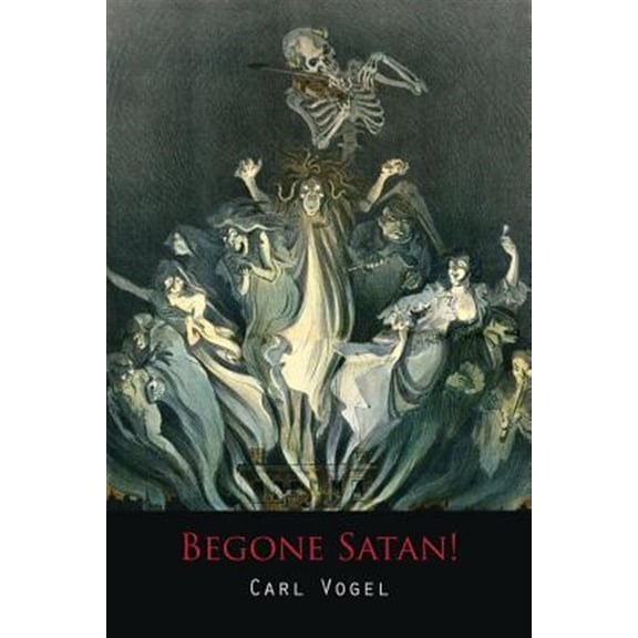 Pre-Owned Begone Satan! a Soul-Stirring Account of Diabolical Possession, (Paperback)