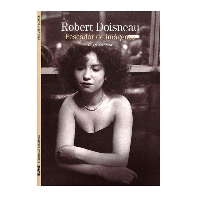 Robert Doisneau H. Blume (Hermann Blume) Quentin Bajac