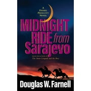 Daniel Prescott Novel: Midnight Ride from Sarajevo (Paperback)