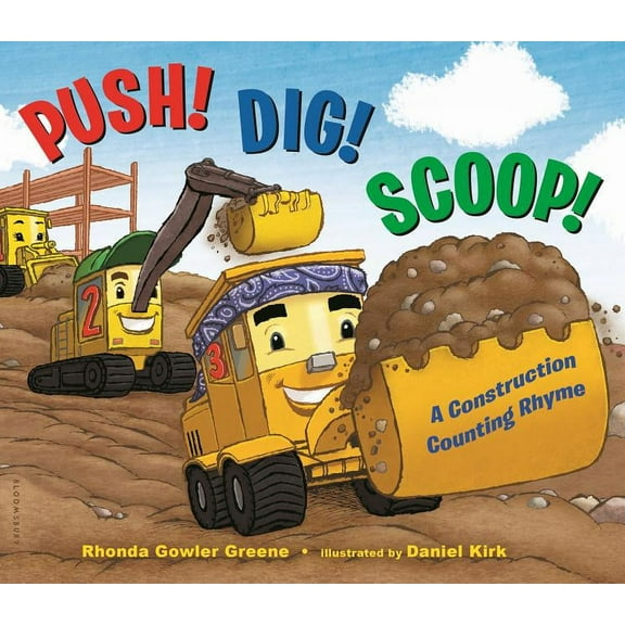 Push! Dig! Scoop!: A Construction Counting Rhyme (Board Book)
