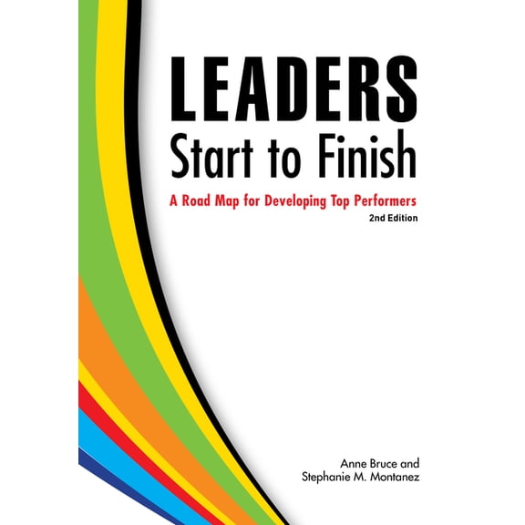 Leaders Start to Finish, 2nd Edition: A Road Map for Developing Top Performers, (Paperback)