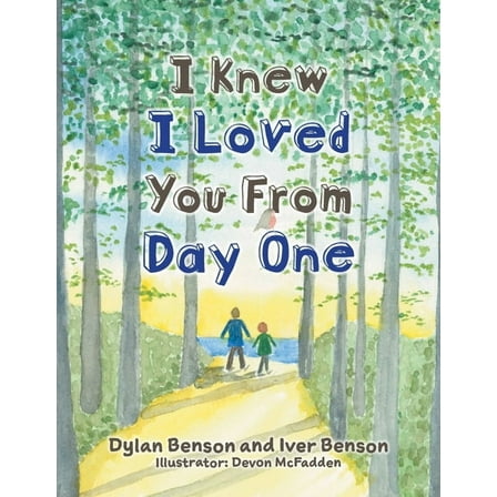 I Knew I Loved You From Day One, (Paperback)
