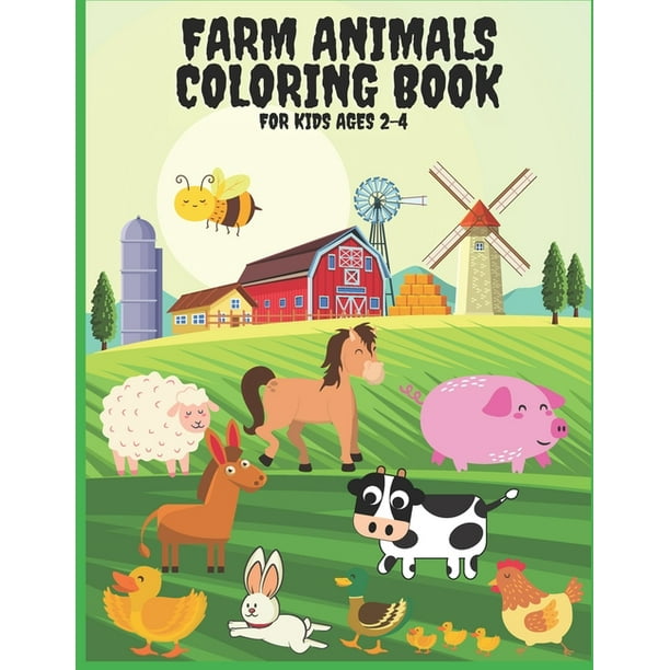 Farm Animals Coloring Book For Kids Ages 2-4: Cute Farm ...