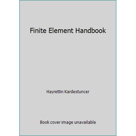 Finite Element Handbook, Used [Hardcover]