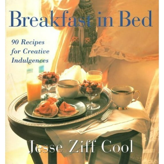 Pre-Owned Breakfast in Bed: 90 Recipes for Creative Indulgences (Hardcover) 0002250985 9780002250986