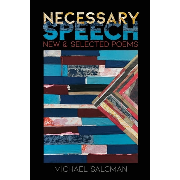 Necessary Speech: New & Selected Poems, (Paperback)