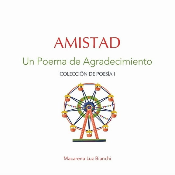 Colección de Poesía Amistad: Un Poema de Agradecimiento, Book I, (Paperback)