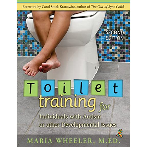 Pre-Owned Toilet Training for Individuals with Autism or Other Developmental Issues: Second Edition (Paperback) 1932565493 9781932565492