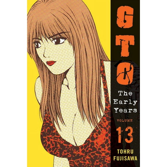 Great Teacher Onizuka: GTO: The Early Years, Volume 13 (Series #13) (Paperback)