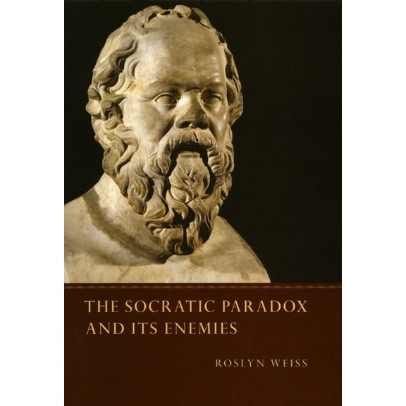 The Socratic Paradox and Its Enemies, (Paperback)