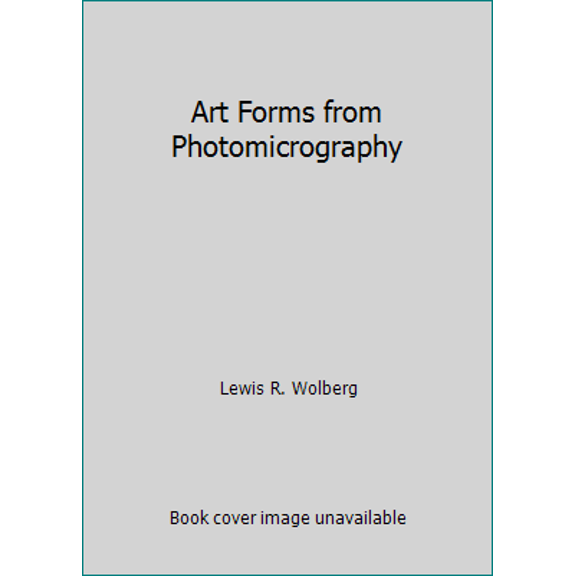 Pre-Owned Art Forms from Photomicrography (Paperback) 0486202984 9780486202983
