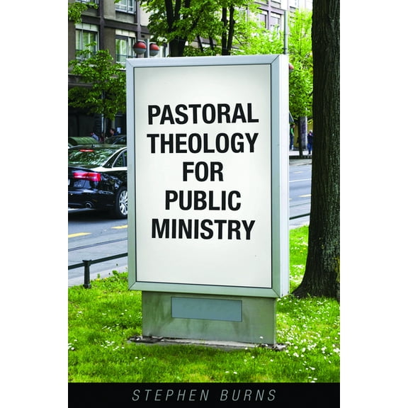 Pastoral Theology for Public Ministry, (Paperback)