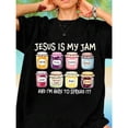 thumbnail image 3 of Jesus Is My Jam T-Shirt, Spread The Gospel Tee, Faith Pray , Jesus Christ Shirt, Funny Jesus Shirt, Christian Mom Gift T-Shirt,100% Cotton Oversized Short Sleeve Classic Heavy Cotton T Shirt, 3 of 4