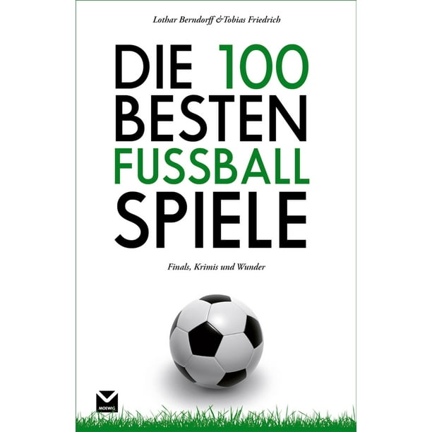 Die Besten Fußballspiele Die Besten Fußballspiele
