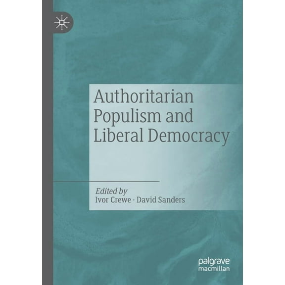 Authoritarian Populism and Liberal Democracy, (Paperback)