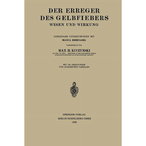 Der Erreger Des Gelbfiebers: Wesen Und Wirkung, (Paperback)